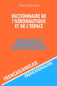 Henri Goursau - Dictionnaire de l'aéronautique et de l'espace français-anglais - Volume 2.