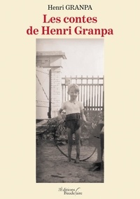 Henri Granpa - Les contes de Henri Granpa.