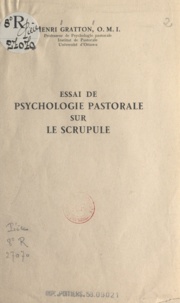 Henri Gratton - Essai de psychologie pastorale sur le scrupule.