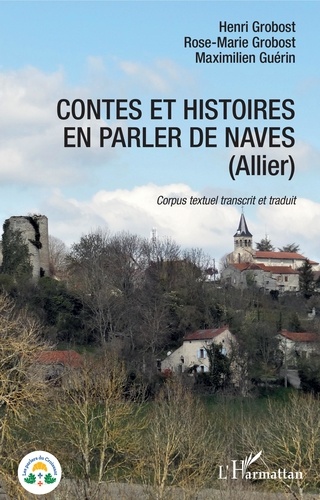 Contes et histoires en parler de Naves (Allier). Corpus textuel transcrit et traduit
