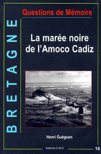Henri Guéguen - Bretagne - La marée noire de l'Amoco Cadiz.