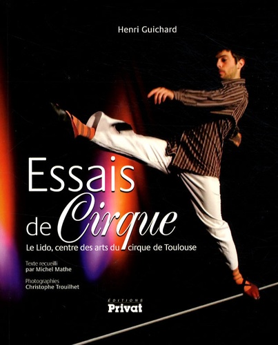 Henri Guichard - Essais de cirque - Le Lido, centre des arts du cirque de Toulouse.