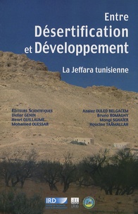 Henri Guillaume - Entre Désertification et Développement - La Jeffara tunisienne.