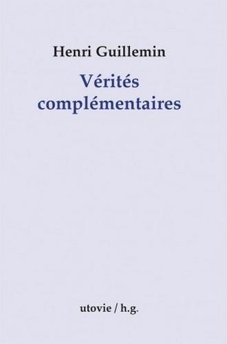Henri Guillemin - Vérités complémentaires.
