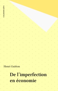 Henri Guitton - De l'imperfection en économie.