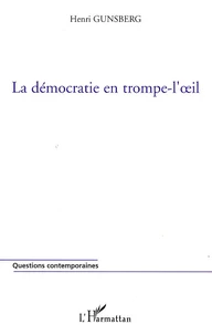 Une démocratie en trompe-l'oeil