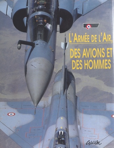 L'Armée de l'air, des avions et des hommes : septembre 1992. Par le lieutenant-colonel Henri Guyot rédacteur en chef du magazine «Air Actualités»