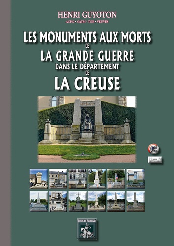 Henri Guyoton - Les monuments aux morts de la Grande Guerre dans le département de la Creuse.