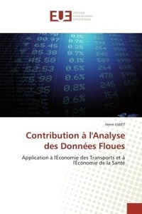 Henri Gwét - Contribution à l'Analyse des Données Floues - Application à l'Économie des Transports et à l'Économie de la Santé.
