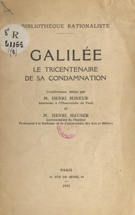Henri Hauser et Henri Mineur - Galilée - Le tricentenaire de sa condamnation.