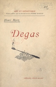 Henri Hertz et Maurice Denis - Degas.