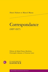 Henri Hubert et Marcel Mauss - Correspondance (1897-1927).