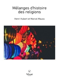Henri Hubert et Marcel Mauss - Mélanges d'histoire des religions.