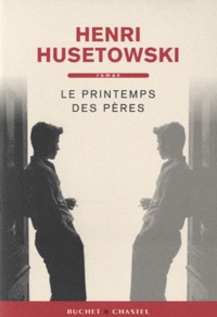 Henri Husetowski - Le printemps des pères.