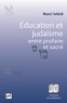 Henri Infeld - Education et judaïsme, entre profane et sacré.