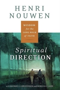 Henri J. M. Nouwen - Spiritual Direction.