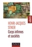 Henri-Jacques Stiker - Corps infirmes et sociétés - 3e éd. - Essais d'anthropologie historique.