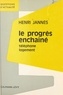 Henri Jannès - Le progrès enchaîné - Téléphone, logement.