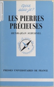 Henri-Jean Schubnel et Anne-Laure Angoulvent-Michel - Les pierres précieuses.