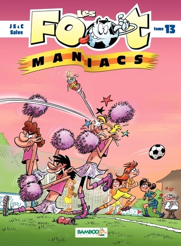 Les Footmaniacs Tome 13