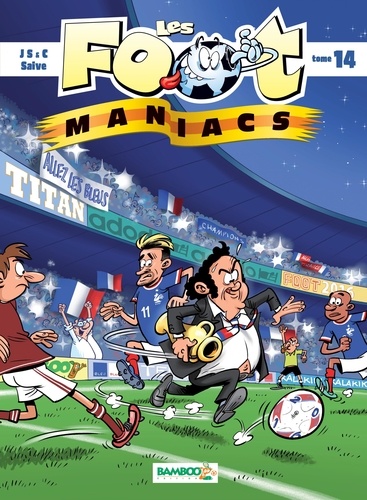 Les Footmaniacs Tome 14