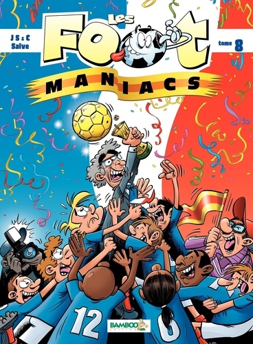 Les Footmaniacs Tome 8