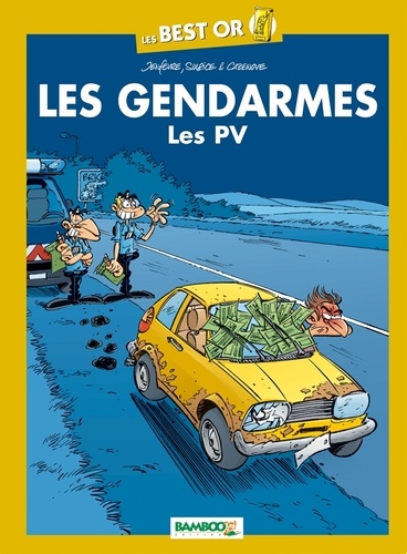 Henri Jenfèvre et Olivier Sulpice - Les Gendarmes  : Les PV.