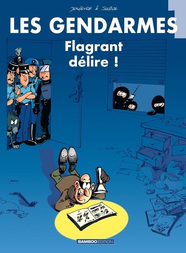 Les Gendarmes Tome 1 Flagrant délire ! -  - 2e édition