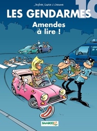 Henri Jenfèvre et Olivier Sulpice - Les Gendarmes Tome 10 : Amendes à lire !.