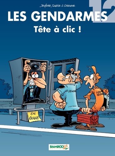 Les Gendarmes Tome 12 Tête à clic !