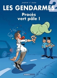 Henri Jenfèvre et Olivier Sulpice - Les Gendarmes Tome 2 : Procès vert pâle !.
