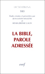 Henri-Jérôme Gagey et Jean-Louis Souletie - La Bible, Parole Adressee.