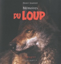 Henri Joannet - Mémoires du loup.