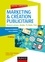 Marketing & création publicitaire - 4e éd.. Réseaux sociaux, Mobile, TV, Radio, Print