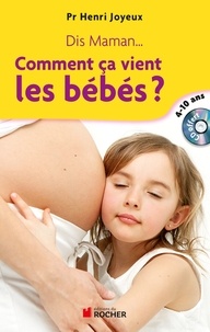 Dis maman... Comment ça vient les bébés - Réponse aux questions des 4-10 ans.pdf