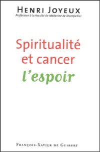 Henri Joyeux - Spiritualité et cancer - L'espoir.