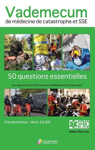 Vademecum de médecine de catastrophe et SSE. 50 questions essentielles