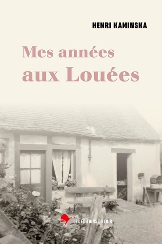 Mes années aux Louées - roman