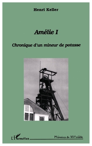 Amélie I. Chronique d'un mineur de potasse