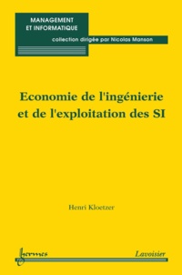 Henri Kloetzer - Economie de l'ingénierie et de l'exploitation des SI (collection management et informatique).