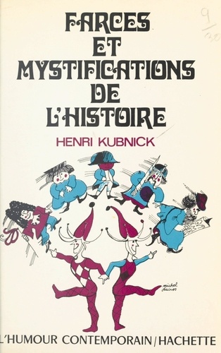 Farces et mystifications de l'histoire