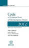 Henri Labayle et Serge de Biolley - Code of Criminal Law of European Union 2012 - Texts up to 1st January 2012.