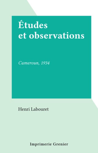 Études et observations. Cameroun, 1934