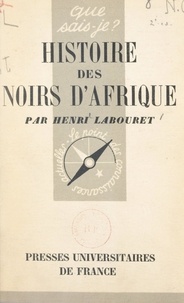 Henri Labouret et Paul Angoulvent - Histoire des Noirs d'Afrique.