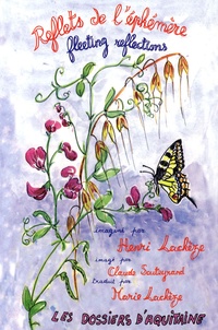 Henri Lachèze - Reflets de l'éphémère - Edition bilingue français-anglais.