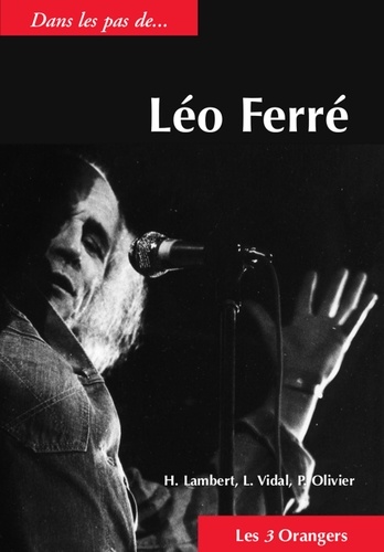 Henri Lambert et Luc Vidal - Dans les pas de... Léo Ferré.