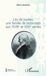 Les de Jussieu, une famille de botanistes aux XVIIIe et XIXe siècles.pdf