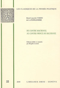 Du Contre Machiavel au Contre-Prince de Machiavel