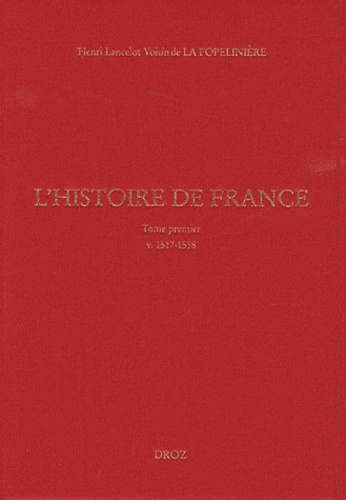 L'Histoire de France. Tome 1, v. 1517-1558