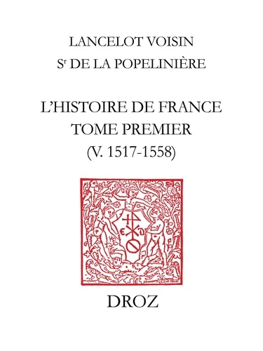 L'Histoire de France. Tome 1, v. 1517-1558